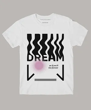 THREADCURRY Half Sleeves Dreams Printed T Shirt - White