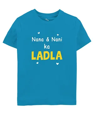 Zeezeezoo Half Sleeves Family Theme Nana & Nani's Ladla Printed Tee - Blue