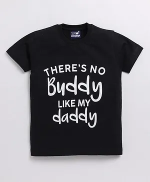 TOONYPORT Family Theme Half Sleeves There Is No Buddy Like My Daddy Text Printed Tee - Black