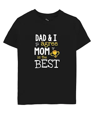 Zeezeezoo Half Sleeves Mother's Day Theme Dad & I Agree Mom Is The Best Printed Tee - Black