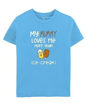 Zeezeezoo Half Sleeves Mom & Baby Theme My Mummy Loves Me More Than Ice Cream Printed Tee - Light Blue