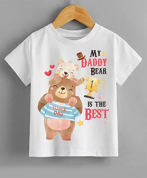 KNITROOT Fathers Day Theme Half Sleeves My Daddy Bear Is Best Printed Tee - White
