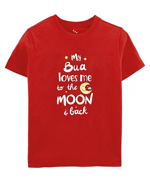 Zeezeezoo Half Sleeves Bua & Baby Theme My Bua Loves Me To The Moon And Back Text Printed Tee - Red
