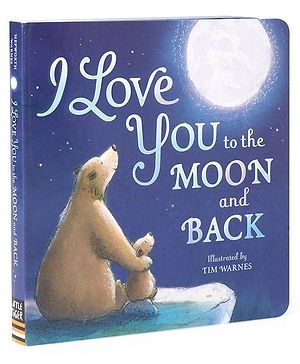 I Love You to the Moon and Back...