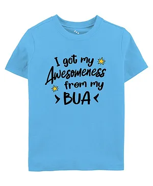 Zeezeezoo Half Sleeves  I Get My Awesomeness From Bua Text  Printed Kids Tee  - Light Blue