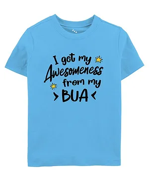 Zeezeezoo Half Sleeves  I Get My Awesomeness From Bua Text  Printed Kids Tee  - Light Blue