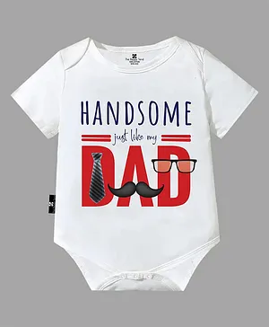 The Peppy Tend 100% Cotton Half Sleeves Family Theme Handsome Just Like My Dad Printed Onesie - White