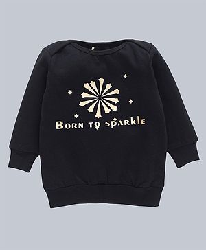 Kadam Baby Diwali Theme Cotton Full Sleeves Born To Sparkle Text Printed Sweatshirt - Black