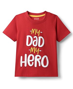 Babyhug 100% Cotton Knit Half Sleeves T-Shirt with My Dad My Hero Text Print - Red
