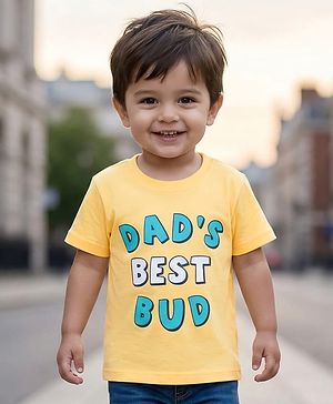 Babyhug Cotton Knit Half Sleeves T-Shirt with Dad's Best Bud - Yellow