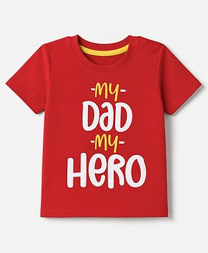 Babyhug 100% Cotton Knit Half Sleeves T-Shirt with My Dad My Hero Print - Red