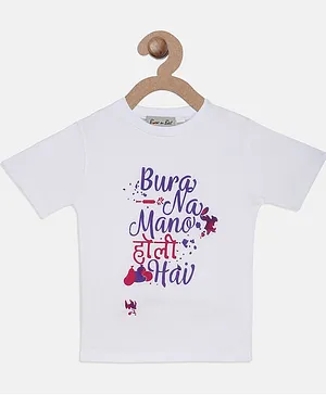 BownBee Bura Na Mano Holi Hai Printed Half Sleeves T-Shirt - White