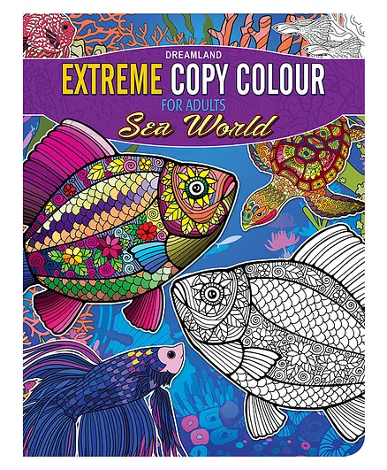 Dreamland Sea World - Extreme Copy Colouring Book