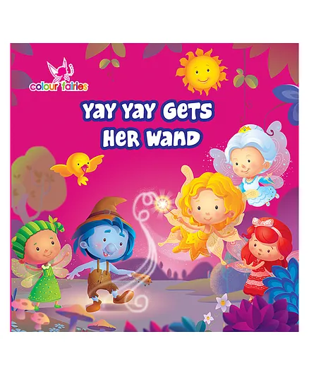 Yay Yay Gets Her Wand Story Book For 3-6 Year Kids - English