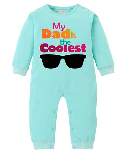 BLUSHES 100% Cotton Knit Fathers Day Theme Full Sleeves My Dad Is The Coolest Text Printed Romper - Sea Green