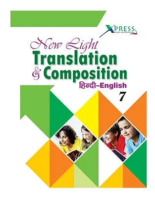 Xpress Books International New light Translation & Composition Part 7 - English & Hindi