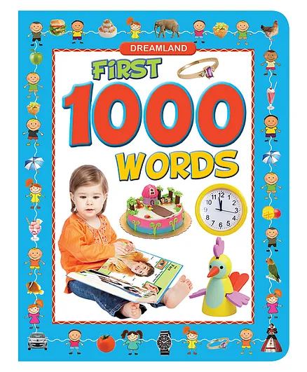 Dreamland First 1000 Words Picture Book for Early Learners - Develop vocabulary with 1000 Words on Various Topics: Fruit, Food, Vegetables, Flowers, Parts of ... and many more, 96 Pages
