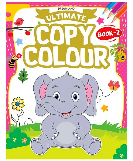 Dreamland Ultimate Copy Colour Book 2 for Kids , Drawing, Colouring, Copy Colour Book