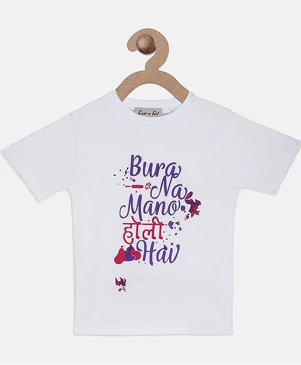 BownBee Bura Na Mano Holi Hai Printed Half Sleeves T-Shirt - White