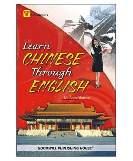 Goodwill Publishing House Learn Chinese Through English - Chinese English