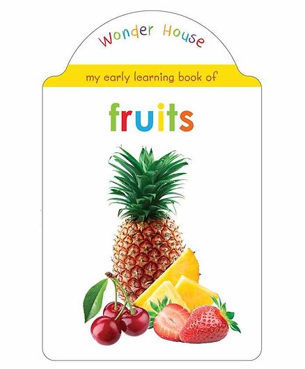 Wonder House Books My Early Learning Fruits English Online In India Buy At Best Price From Firstcry Com 3443020