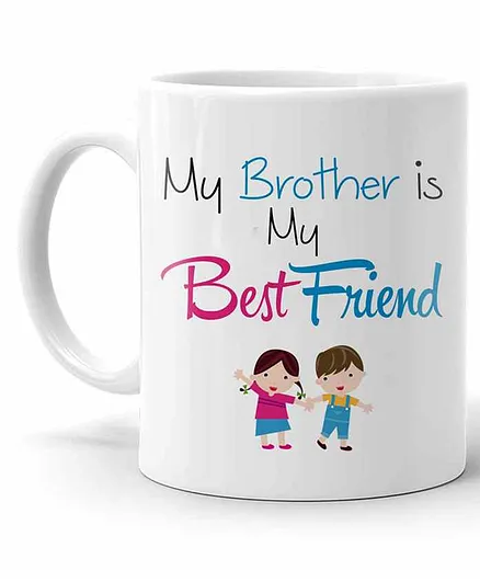 LOF Raksha Bandhan Mug My Brother Is My Best Friend Print White - 325 ml