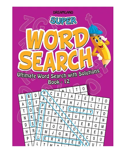 Dreamland Super Word Search Book 12 for Children - 192 Pages Ultimate Word Search Book with Solutions