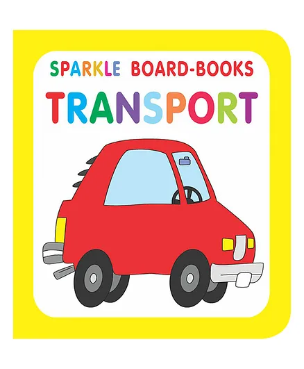 Dreamland Transport Sparkle Board Book for Children - 24 Pages Early Learning Board Book (Sparkle Board-Books)