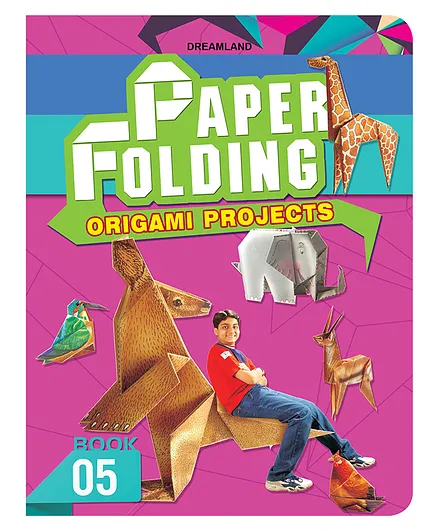 Dreamland Paper Folding Origami Book 5 with Illustrated Printed Origami Sheets, 64 Pages