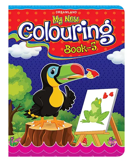 Dreamland My New Colouring Book 5 for Kids 2 -6 Years Copy Colouring, Drawing and Painting Book (My New Colouring Books)
