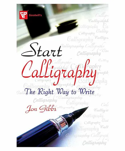 Goodwill Publishing House Start Calligraphy The Right Way to Write Book - English