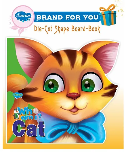 Sawan u0027Who Am Iu0027 Cat Die Cut Shape Board Book - English Online in India,  Buy at Best Price from FirstCry.com - 8585486