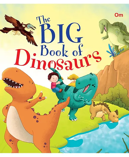 Dinosaurs : The Big Book of Dinosaurs - English