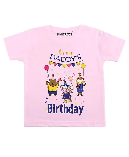 KNITROOT Half Sleeves Daddy Birthday Print T-Shirt - Pink