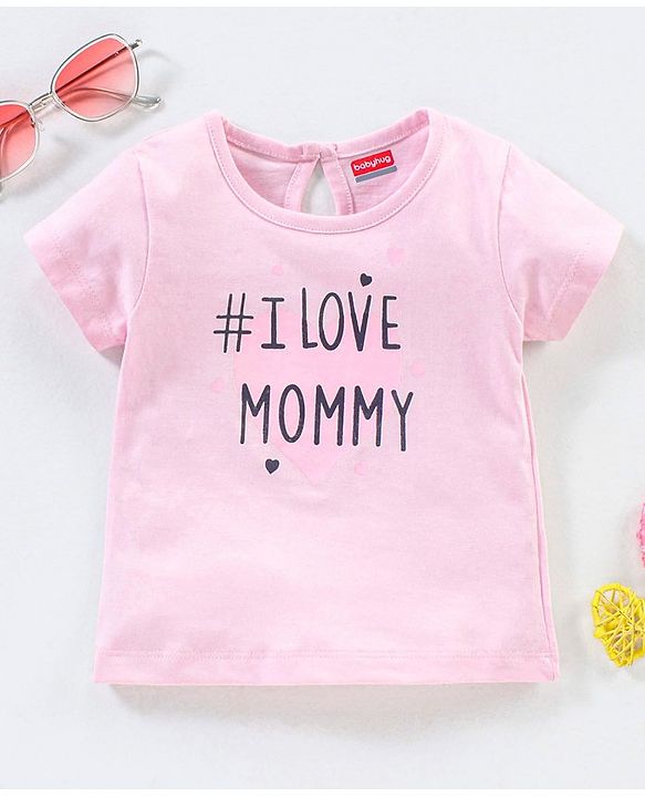 Babyhug 100% Cotton Half Sleeves Tee with I Love Mommy Print - Pink