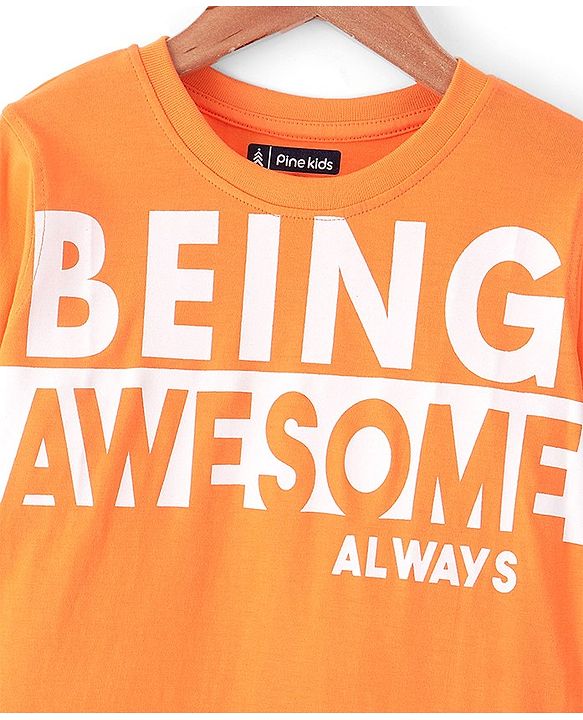 Pine Kids 100% Cotton Full Sleeves Round Neck Biowashed Text Printed T-Shirt - Orange