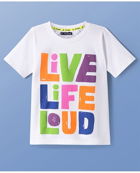 Pine Kids Cotton Knit Half Sleeves T-Shirt with Live Life Loud Text Print - White