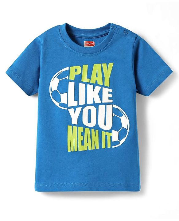 Babyhug Cotton Knit Half Sleeves T-Shirt With Play Like You Ment It Text Print - Blue