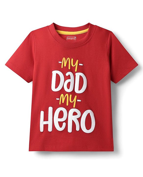 Babyhug 100% Cotton Knit Half Sleeves T-Shirt with My Dad My Hero Text Print - Red