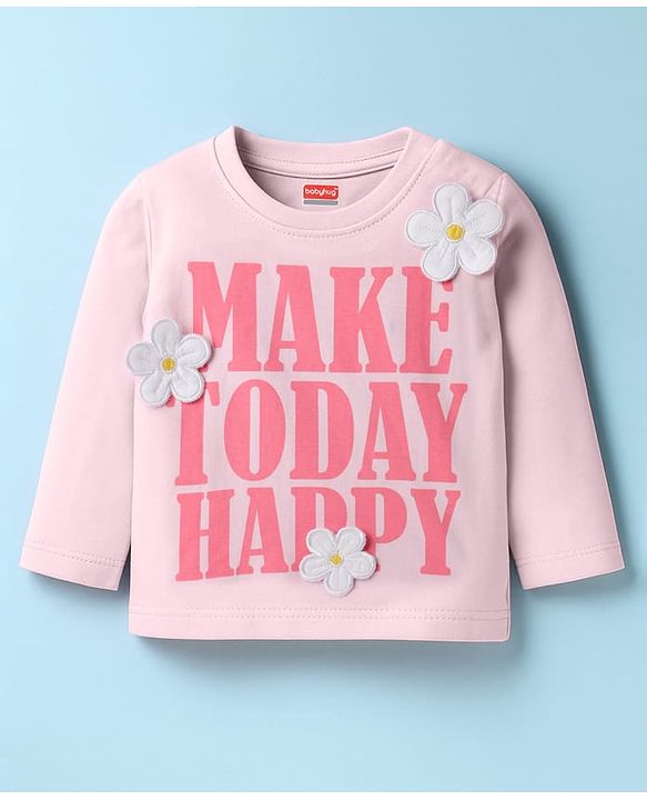 Babyhug 100% Cotton Knit Full Sleeves Top with Floral Applique & Make Today Happy - Pink