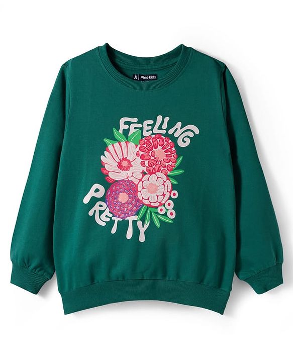 Pine Kids Cotton Knit Full Sleeves Sweatshirt With Feeling Pretty Text & Floral Print - Dark Green