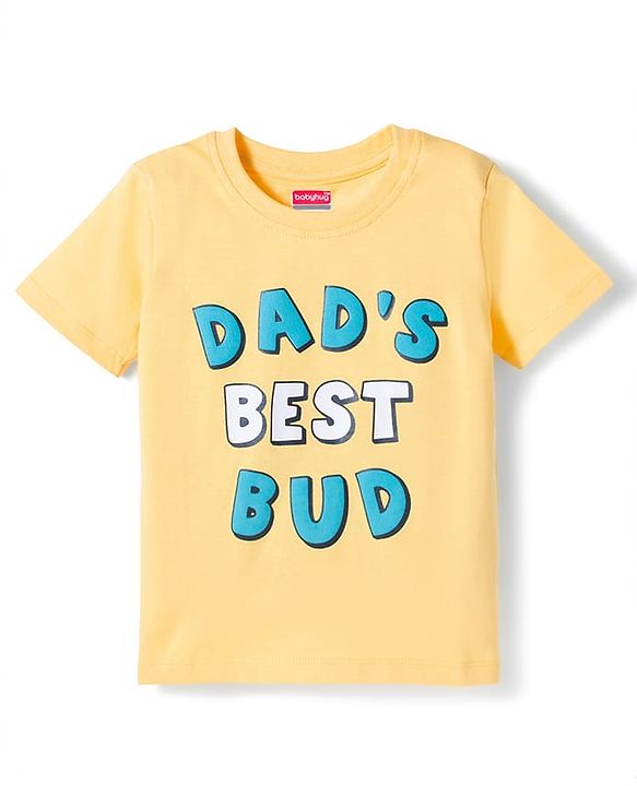 Babyhug Cotton Knit Half Sleeves T-Shirt with Dad's Best Bud - Yellow