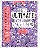 Ultimate Learning Workbook for Kids| 100+ Activities for Math, Reading, Writing, Tracing, and More | Fun Educational Workbook for Kindergarten & Early Learners