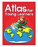 Atlas for Young Learners - English