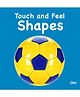 Touch And Feel Shapes Board Book - English