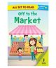 All Set To Read Off To The Market Picture Book - English