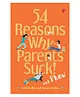 54 Reasons Why Parents Suck - English 
