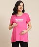 Bella Mama Half Sleeves Maternity Tee Text Print - Fuschia