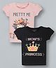 Plum Tree  Short Sleeves Moms Princess & Pretty Me  Printed T Shirt Pack Of Two - Black  Pink