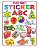 Play with Sticker Fun Sticker Activity Book for Kids Age 3 to 5 Years | 14 Pages with Colourful Activities & Sticker Sheets | Early Learning Alphabet Practice